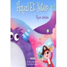 Hayal Et Yeter-Oyun Zamanı- Çiçek Yayıncılık
