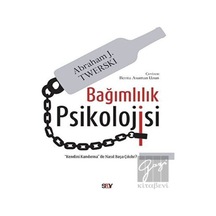 Bağımlılık Psikolojisi - Abraham J. Twerski - Say Yayınları