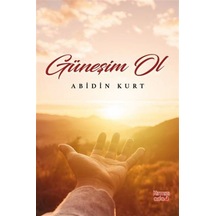 Güneşim Ol / Abidin Kurt