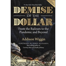 Demise Of The Dollar: From The Bailouts To The Pandemic And Beyond