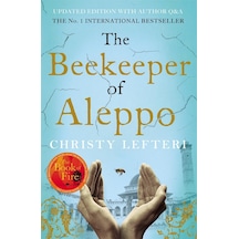 The Beekeeper Of Aleppo: The Sunday Times Bestseller And Richard & Judy Book Club Pick Kapak Değişebilir