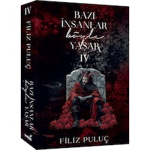 Bazı İnsanlar Böyle Yaşar 4 Karton Kapak / Filiz Puluç