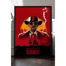 Django Unchained Siyah Ahşap Çerçeveli Poster, Dizi Duvar Tablosu