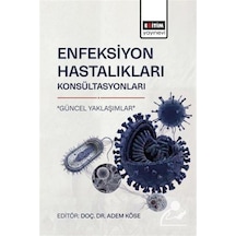 Enfeksiyon Hastalıkları Konsültasyonları "güncel Yaklaşımlar" ...