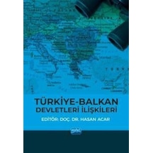 Türkiye-Balkan Devletleri İlişkileri- Nobel Akademik Yayıncılık