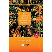Teknik Analiz mi Dedin? Hadi Canım Sen de! (2. Kitap) - Ali Perşembe - Scala Yayıncılık