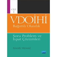 Cilt 1 VDOİHİ Bağımlı Olasılık-Soru Problem ve İspat Çözümleri - İsmail Yılmaz - Nobel Akademik Yayıncılık