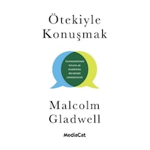 Ötekiyle Konuşmak - Malcolm Gladwell - MediaCat Yayıncılık