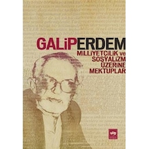 Milliyetçilik ve Sosyalizm Üzerine Mektuplar - Galip Erdem - Ötüken Neşriyat