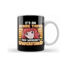 It S An Anime Thing You Wouldn T Understand Kawaii Kupa Bardak Porselen Karışık