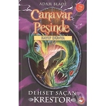 Canavar Peşinde 39 - Dehşet Saçan Krestor - Kayıp Dünya - Adam Blade - Beyaz Balina Yayınları