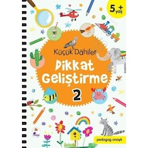 Küçük Dahiler Dikkat Geliştirme 2 - 5+ Yaş - Ayça G. Derin - İndigo Çocuk