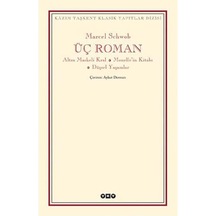 Üç Roman - Altın Maskeli Kral, Monelle Nin Kitabı, Düşsel Yaşamlar