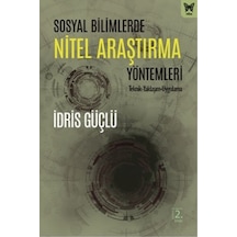 Sosyal Bilimlerde Nitel Araştırma Yöntemleri - İdris Güçlü - Nika Yayınevi