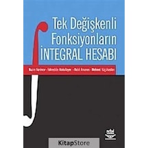 Tek Değişkenli Fonksiyonların İntegral Hesabı  -  Nazim Kerimov  -   Fahreddin Abdullayev  -  Nobel Akademik Yayıncılık