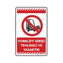 Forklift Girişi Tehlikeli Ve Yasaktır