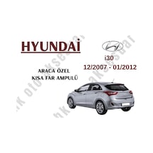 Hyundai İ30 12/2007 - 01/2012 Araca Özel Kısa Far Ampulü H7