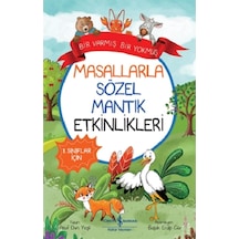 Bir Varmış Bir Yokmuş - Masallarla Sözel Mantık Etkinlikleri