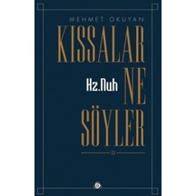 Kıssalar Ne Söyler 2 Hz.Nuh - Mehmet Okuyan - Düşün Yayınları