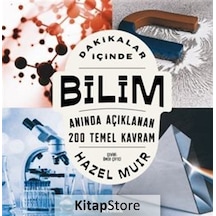 Dakikalar İçinde Bilim  - Anında Açıklanan 200 Temel Kavram  - Hazel Muir  - Kronik Kitap