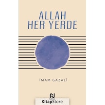 Allah Her Yerde - İmam Gazali - Nesil Yayınları