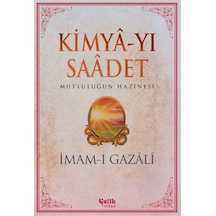 Kimya-yı Saadet & Mutluluğun Hazinesi / İmam Gazali