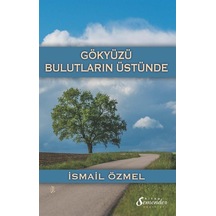 Gökyüzü Bulutların Üstünde / İsmail Özmel