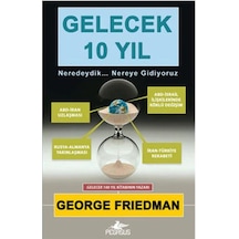 Gelecek 10 Yıl - George Friedman - Pegasus