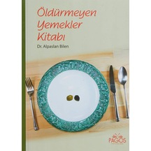 Öldürmeyen Yemekler Kitabı