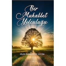 Bir Muhabbet Yolculuğu / Filiz Parmaksız Çetin