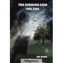 Türk Romanında Kadın - Sibel Bayram - Kriter