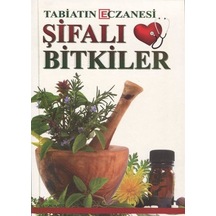 Tabiatın Eczanesi Şifalı Bitkiler / Ali Karaca