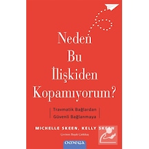Neden Bu İlişkiden Kopamıyorum / Michelle Skeen