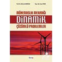 Mühendislik Mekaniği Dinamik Çözümlü Problemler / Mehmet Bakioğlu