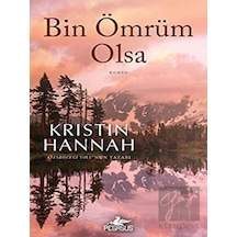 Bin Ömrüm Olsa - Kristin Hannah - Pegasus