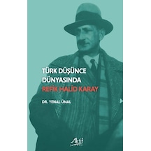 Türk Düşünde Dünyasında Refik Halid Karay