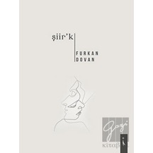 Şiir'k - Furkan Dovan - İkinci Adam Yayınları