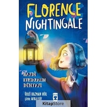 Florence Nightingale - Haydi Kurtaralım Dünyayı 2 - Ülkü Hazman Hür - Timaş Çocuk