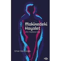 Makinedeki Hayalet-Zihin Felsefesine Giriş - Erhan Demircioğlu - Fol Kitap