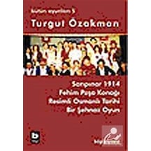 Turgut Özakman Bütün Oyunları 5 / Turgut Özakman