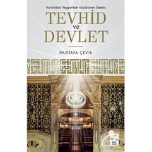 Kurandaki Peygamber Kıssalarının Sebebi Tevhid ve Devlet - Mustafa Çevik - Ortak Akıl Yayınları