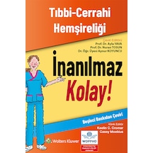 Tıbbi-cerrahi Hemşireliği - İnanılmaz Kolay