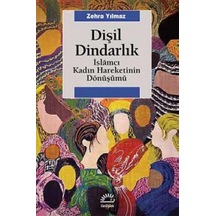 Dişil Dindarlık - Zehra Yılmaz - İletişim Yayınları