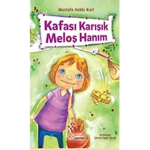 Kafası Karışık Meloş Hanım Mustafa Hakkı Kurt Kelime Yayınları
