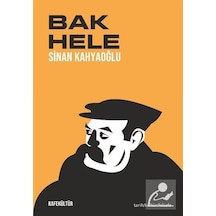 Bak Hele - Sinan Kahyaoğlu - Kafe Kültür Yayıncılık