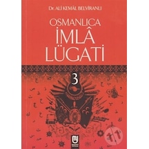 Osmanlıca İmla Lügati 3/ali Kemal Belviranlı