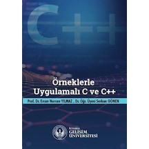 Örneklerle Uygulamalı C Ve C++ / Prof. Dr. Ercan Nurcan Yılmaz