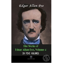 The Works of Edgar Allan Poe - Volume 4 - In Five Volumes - Edgar Allan Poe - Platanus Publishing