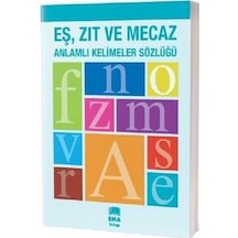 Eş Zıt ve Mecaz Anlamlı Kelimeler Sözlüğü- Ema Kitap
