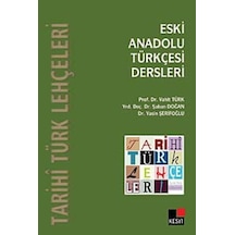 Eski Anadolu Türkçesi Dersleri  - Vahit Türk  -  Şaban Doğan  - Kesit Yayınları